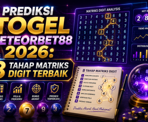 Prediksi Togel Meteorbet88 2026: 8 Tahap Matriks Digit Terbaik