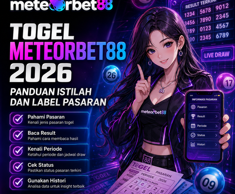 Togel Meteorbet88 2026: Panduan Memahami Istilah, Label Pasaran, dan Informasi Result